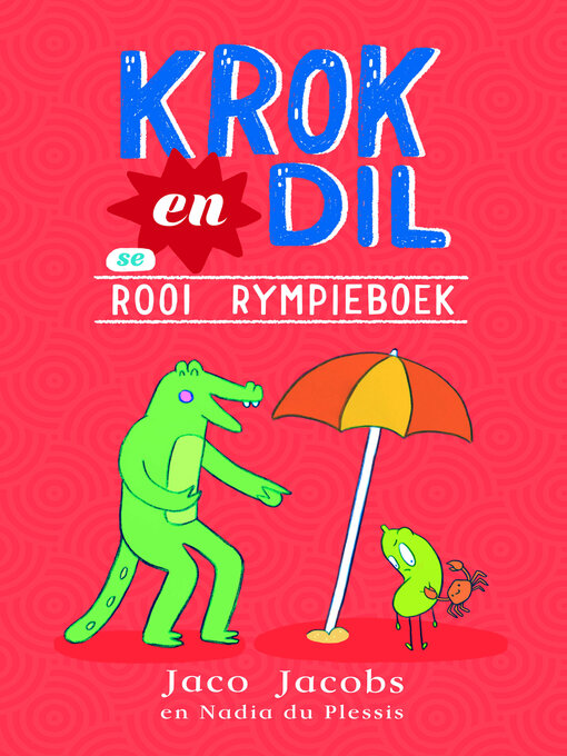 Title details for Krok en Dil se Rooi Rympieboek by Jaco Jacobs - Available